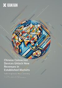 Kanjian - Connected Devices - White Paper - Rethinking Global Music Licensing_ How Chinese Connected Devices Create New Revenues in Mature Markets